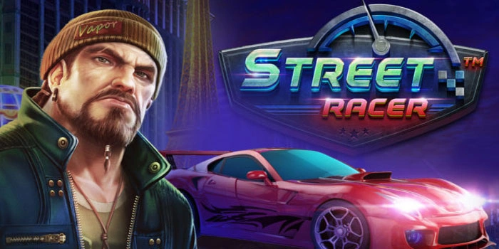 Tips Memilih Slot Street Racer Gacor Untuk Profit Maksimal