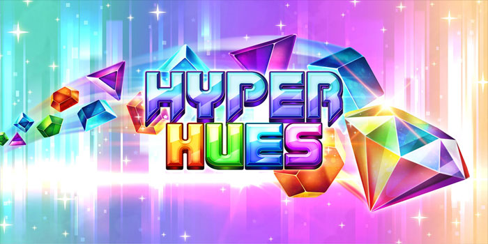 Panduan Sukses Meraih Jackpot di Slot Hyper Hues